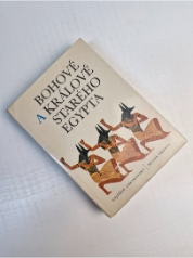 Bohové a králové starého Egypta