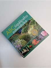 ABC úspěšného zahradníka