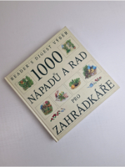 1000 nápadů a rad pro zahrádkáře
