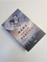 Máma milovala Gabčíka