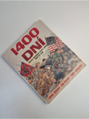 1400 dní - Válka severu proti jihu den po dni