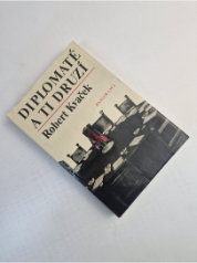 Diplomaté a ti druzí