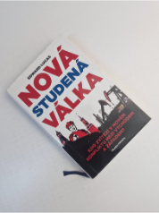 Nová studená válka aneb jak Kreml ohrožuje Rusko i Západ