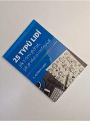 25 typů lidí - jak s nimi jednat, jak je vést a motivovat