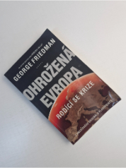 Ohrožená Evropa - Rodící se krize