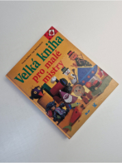 Velká kniha pro malé mistry