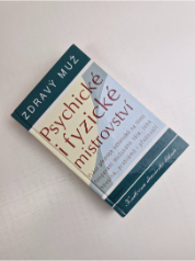 Zdravý muž - Psychické i fyzické mistrovství