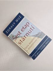 Zdravý muž - Šest etap stárnutí
