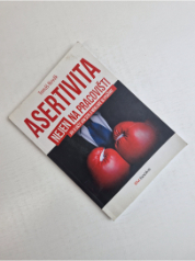 Asertivita (nejen) na pracovišti