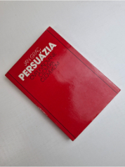 Persuázia - Ovplyvňovanie človeka človekom