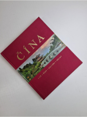 Čína - Lidé, země, kultura, dějiny