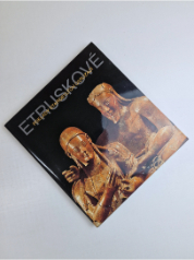 Etruskové - Poklady starobylých civilizací