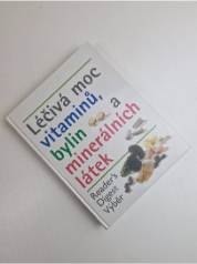 Léčivá moc vitaminů, bylin a minerálních látek