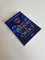 Mezi tiárou a orlicí - Příběh prvního českého krále Vratislava I.