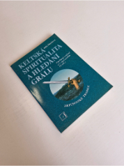 Keltská spiritualita a hledání grálu
