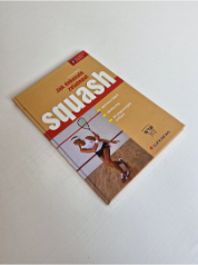 Jak dokonale zvládnout squash