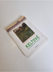 Keltové - Duchovní děti Evropy