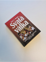 Svatá válka - autentické svědectví o tajemném světě Usámy bil Ládina