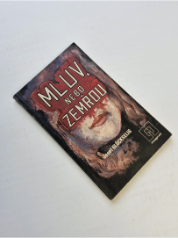 Mluv nebo zemřou