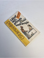 Lékař léčí, příroda uzdravuje