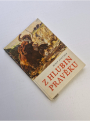 Z hlubin pravěku