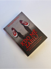 Kdo mě zabil?