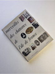 Merveilles des châteaux de Lile de France
