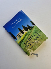 La bella Toscana - sladký italský život