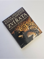 Velká obrazová encyklopedie Zvířata a ostatní živočichové