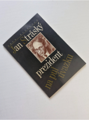 Jan Stráský prezident na půl úvazku