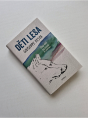Děti lesa - Dva vlci na cestě za svobodou