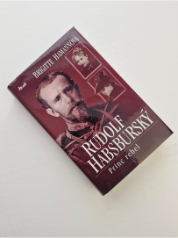Rudolf Habsburský - Princ rebel