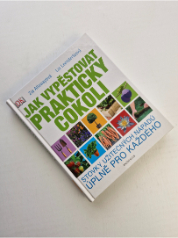 Jak vypěstovat prakticky cokoli