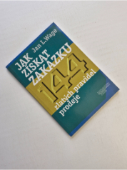 Jak získat zakázku - 144 zlatých pravidel prodeje