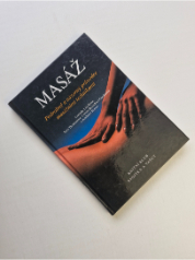 Masáž - Podrobný a názorný průvodce masážními technikami