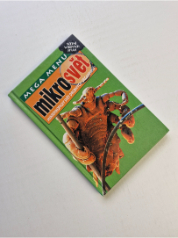 Mikrosvět - Mikroskopický svět drobných organismů
