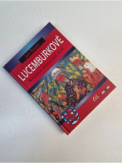 Lucemburkové - Rozhádaná rodinka Otce vlasti