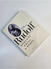 Rudolf - Korunní princ a rebel